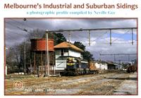 Melbourne's Industrial and Suburban Sidings